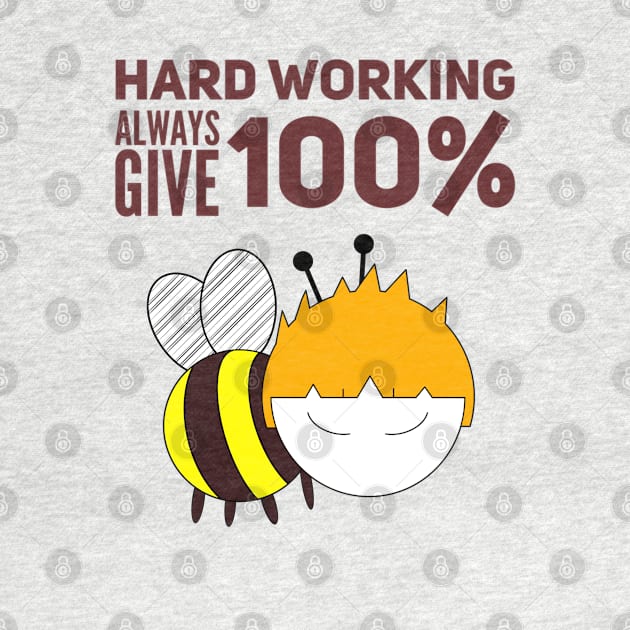 Hard Working Always Give 100% Boy by Wesolution Studios